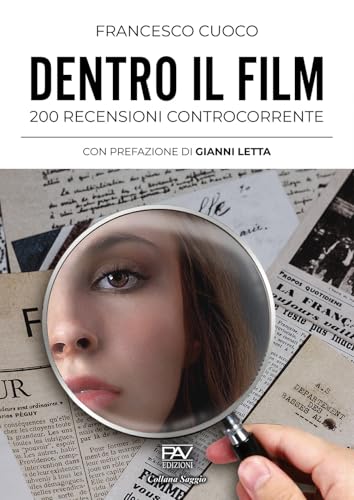 Dentro il film. 200 recensioni controcorrente (Italian Edition)