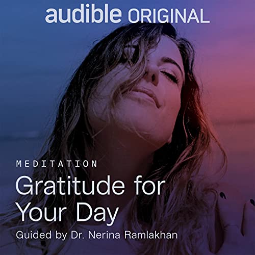 Gratitude for Your Day by Dr. Nerina Ramlakhan episode artwork