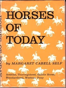 Hardcover Horses of Today: Arabian, Thoroughbred, Saddle Horse, Standardbred, Western, Pony Book