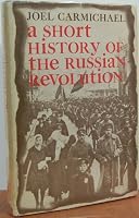 A Short History of the Russian Revolution B0006D8I7I Book Cover