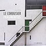  Le Corbusier. Fragmentos (FOTOGRAFIA)