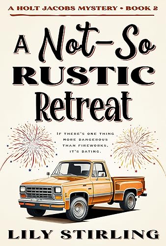 A Not So Rustic Retreat: Holt Jacobs Mystery - Book