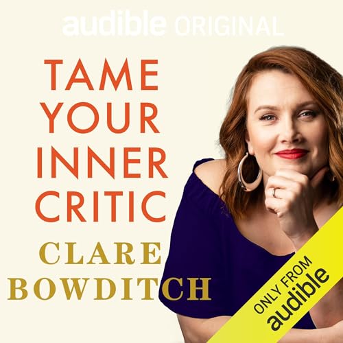 Tame Your Inner Critic by Clare Bowditch episode artwork