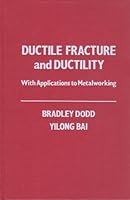 Ductile Fracture and Ductility: With Applications to Metalworking 0122191250 Book Cover