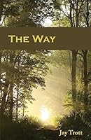 The Way: What the Bible Says about Happiness 1508688923 Book Cover