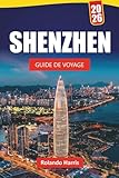 SHENZHEN GUIDE DE VOYAGE 2026: Découvrez des monuments modernes, des trésors cachés, la cuisine locale et les expériences culturelles du sud de la Chine