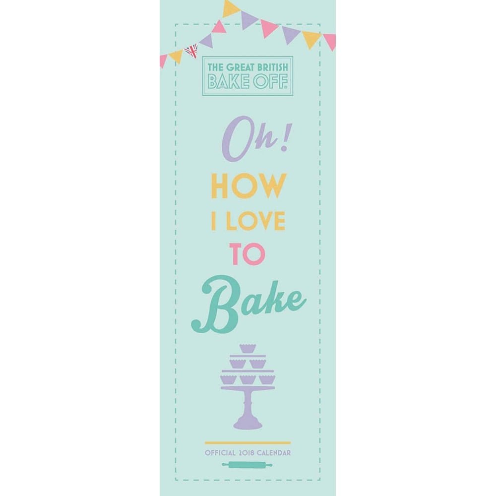 Great British Bake Off Official Slim 2018 Calendar (Slim Calendar 2018) Calendar – 7 Sept. 2017