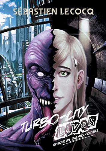 Turbo-City lives : Tome 1, Premier contact