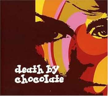 Amazon.co.jp: Death By Chocolate: ミュージック