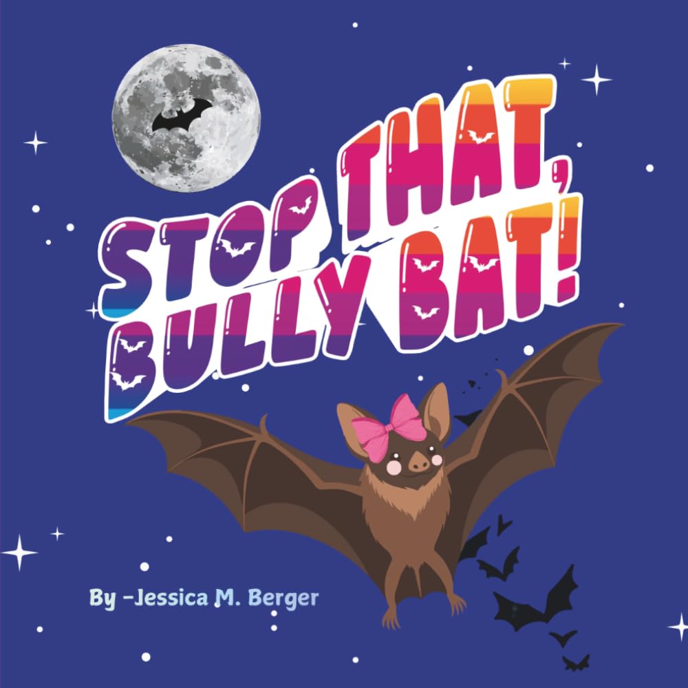 Stop That, Bully Bat! (The Wild Adventures of the Gnomes of the Lake of The Wind!)