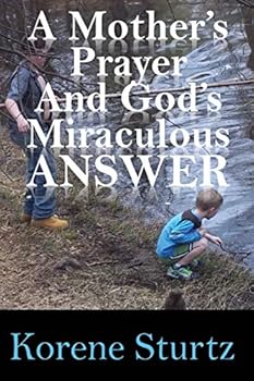 Paperback A Mother's Prayer and God's Miraculous Answer Book