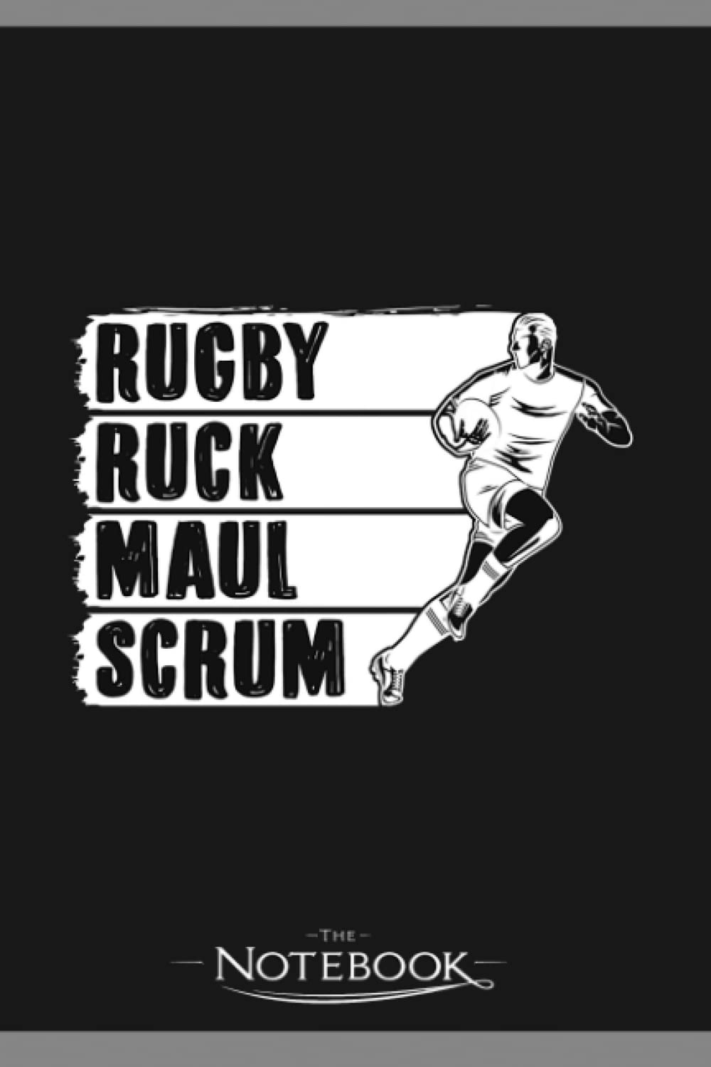Notebook: Rugby 15: Notebook Taking Is A Set Of Your Thoughts, Ideas And To-Do List| 120 Pages 6x9 Inches