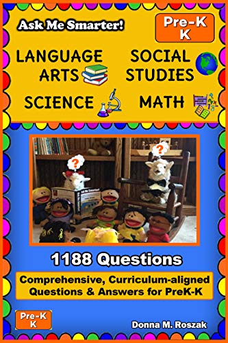 Amazon.com: Ask Me Smarter! Language Arts, Social Studies, Science, And Math - Preschool - Kindergarten: Comprehensive, Curriculum-Aligned Questions And Answers For Preschool And Kindergarten Ebook : Roszak, Donna M.: Kindle Store