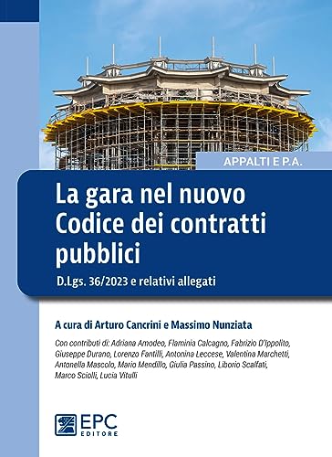 La gara nel nuovo Codice dei contratti pubblici. D.Lgs. 36/2023 e relativi allegat