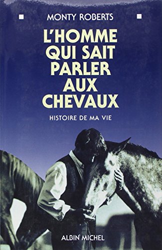 L'Homme qui sait parler aux chevaux: Histoire de ma vie