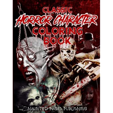 Classic Horror Character Coloring Book: A Gruesome Coloring Book Featuring Portraits of the Most Classic Horror Characters for Kids and Adults (Haunted Pages: Nightmare Nostalgia) Cover