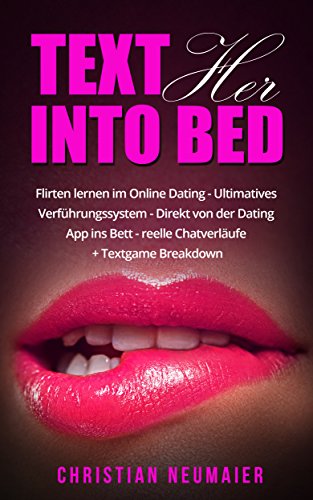 Text her into Bed - Flirten lernen im online