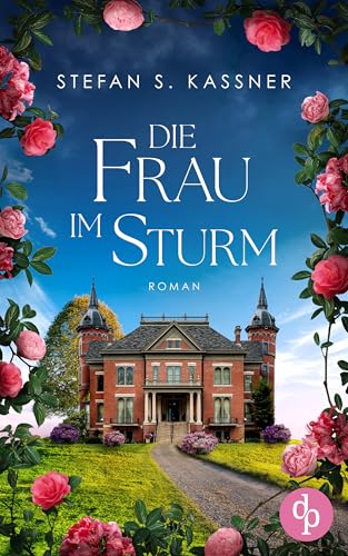 Die Frau im Sturm | Ein berührender Roman über Liebe und Geheimnisse, die Jahrzehnte überdauern