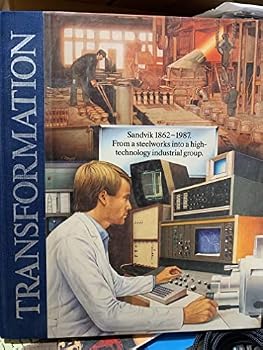 Hardcover Transformation: Sandvik 1862-1987. From a Steelworks into a High-Technology Industrial Group Book