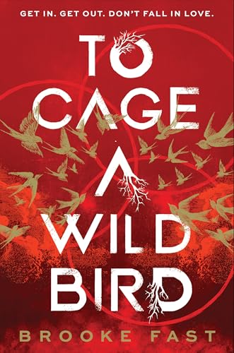 To Cage a Wild Bird: The hottest slow-burn enemies-to-lovers dystopian fantasy romance and instant SUNDAY TIMES bestseller
