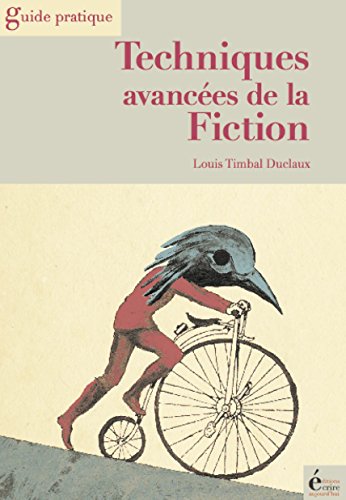 Télécharger Techniques avancées de la fiction: Guide pratique Livre PDF Gratuit