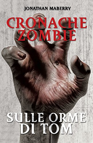 Cronache Zombie 3 - Sulle orme di Tom Cronache Zombie 3 - Sulle orme di Tom