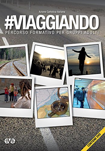 #Viaggiando. Percorso formativo per gruppi adulti. Con DVD