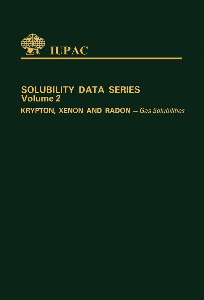 Krypton, Xenon & Radon (IUPAC Solubility Data Series Book 2) , Clever