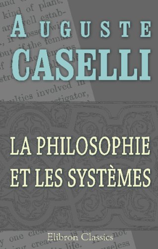 La philosophie et les systèmes (French Edition)