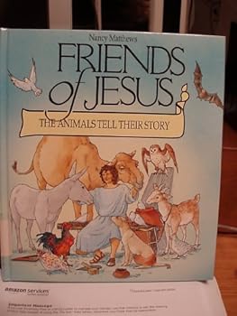 Hardcover Friends of Jesus: The Animals Tell Their Stories Book