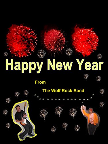 Happy New Year From The Wolf Rock B