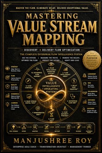 Mastering Agile Value Stream Mapping: The Enterprise Diagnostic S...
