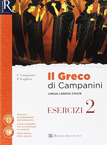 Il greco di Campanini. Esercizi. Per le Scuole superiori. Con e-book. Con 2 espansioni online