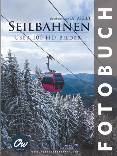 Seilbahnen: Fotobuch