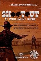 Shootout at Roulement Ridge (Gears & Gunfighters) 1514309424 Book Cover