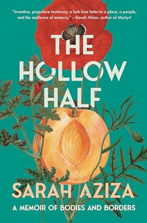 The Hollow Half: A Memoir of Bodies and Borders