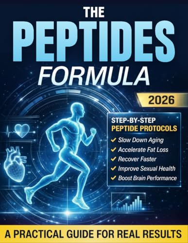 The Peptides Formula: The Practical Playbook to Upgrade Your Body...