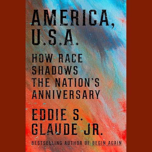 America, U.S.A. Audiolivro Por Eddie S. Glaude Jr. capa