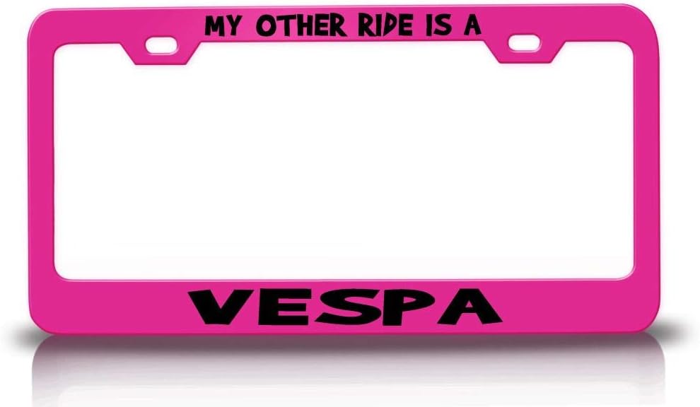 My Other Ride is A Vespa Metal Car SUV Truck License Plate Frame Pn f13
