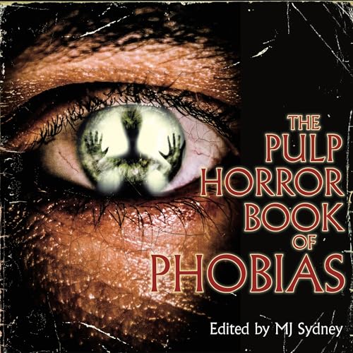 The Pulp Horror Book of Phobias, Vol II by MJ Sydney episode artwork
