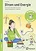 Produktbild Strom und Energie: Spannende Materialien für einen abwechslungsreiche n Unterricht (2. bis 4. Klasse) (Bergedorfer Themenhefte - Grundschule)