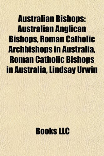 Australian Bishops: Australian Anglican Bishops, Roman Catholic Archbishops in Australia, Roman Catholic Bishops in Australia, Lindsay Urwin