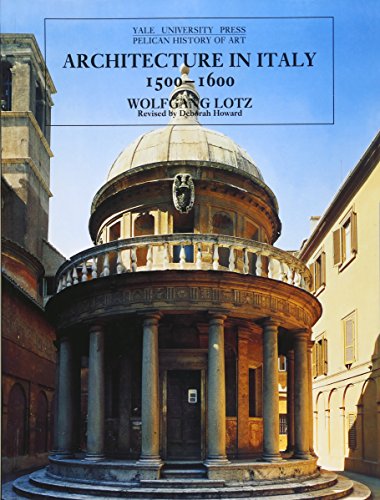 Architecture in Italy, 1500-1600 (The Yale University Press Pelican History of Art)