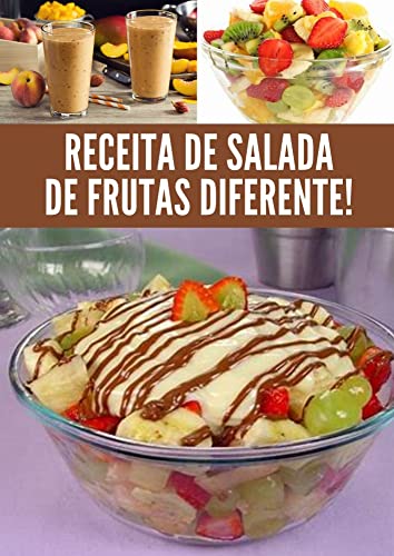 Receita de salada de frutas diferente!: Confira receitas de saladas