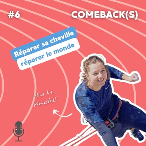 6. R&eacute;parer sa cheville, r&eacute;parer le monde - Eline Le Menestrel