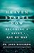 Heaven Starts Now: Becoming a Saint Day by Day