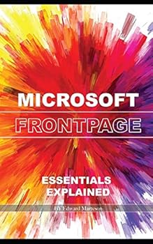 Paperback Microsoft FrontPage: Essentials Explained Book
