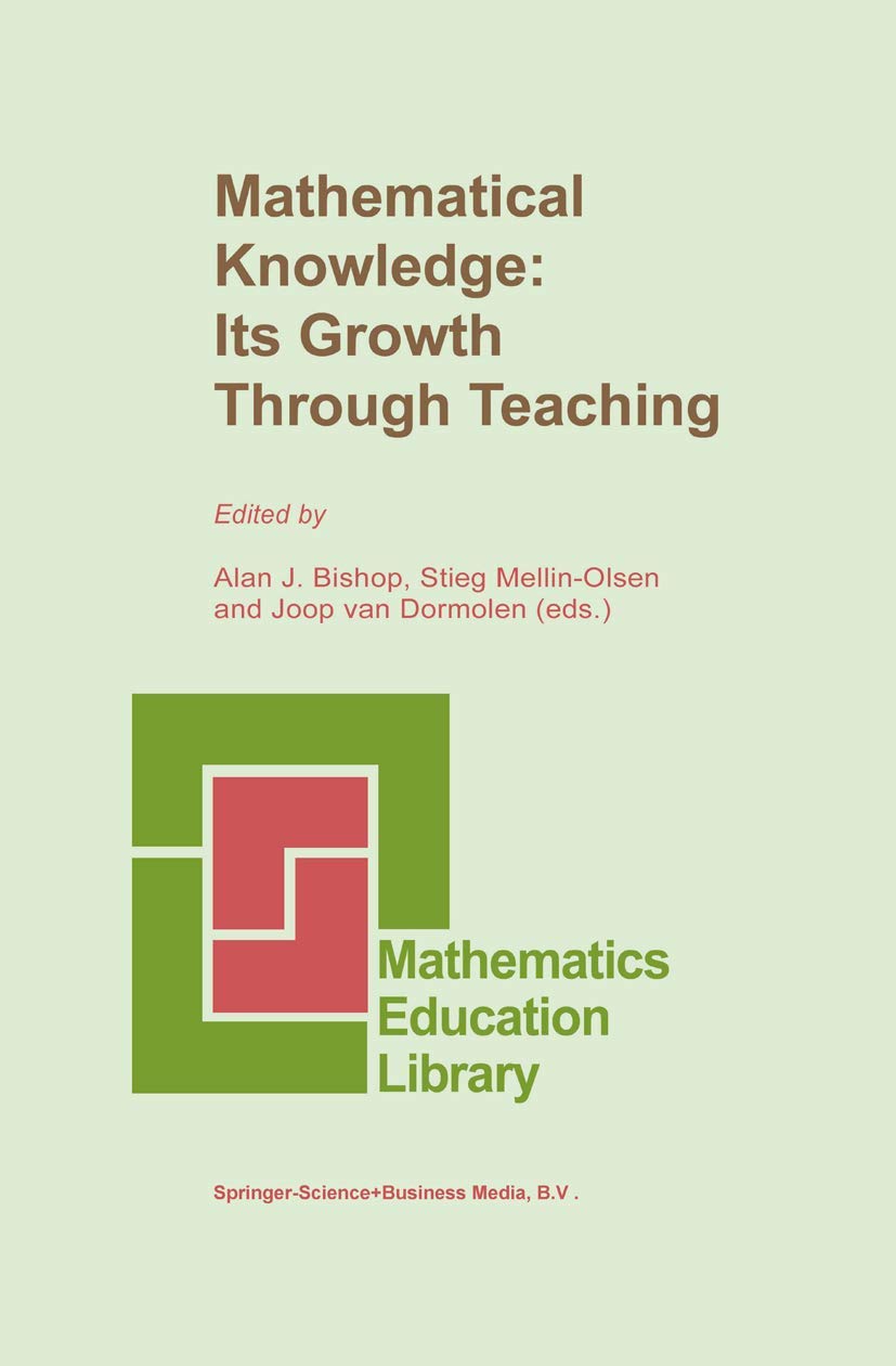 Buy Mathematical Knowledge: Its Growth Through Teaching: 10 (Mathematics Education Library) — BookShops.in