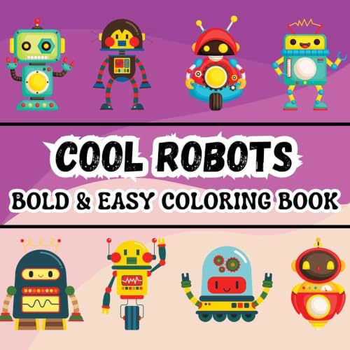 Cool Robots: Bold & Easy Coloring Book for Adults and Kids Featuring Simple and Big Designs with Cute, Smart and Funny Androids image 2