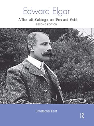Edward Elgar: A Research and Information Guide 2nd Edition Edward Elgar: A Research and Information Guide 2nd Edition book cover